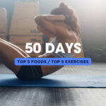 50 Days – 5 Foods – 5 Exercises to Sixpack Success