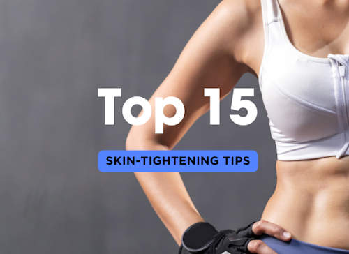 Top 15 Skin-Tightening Tips to Showcase Your Six-Pack