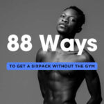 88 Ways to Get Six-Pack Abs Without the Gym