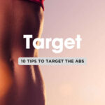 10 Tips to Target Your Abs