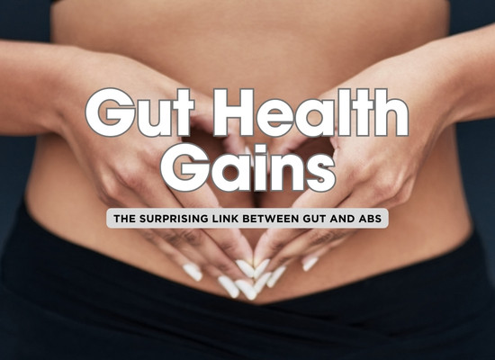 The Surprising Role of Gut Health in Six-Pack Abs