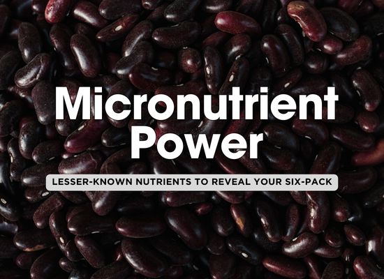 Uncommon Micronutrients for Six-Pack Abs: Hidden Keys to Muscle Definition