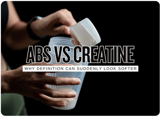 Did Creatine Really Make You Lose Your Abs? Here’s What’s Actually Happening